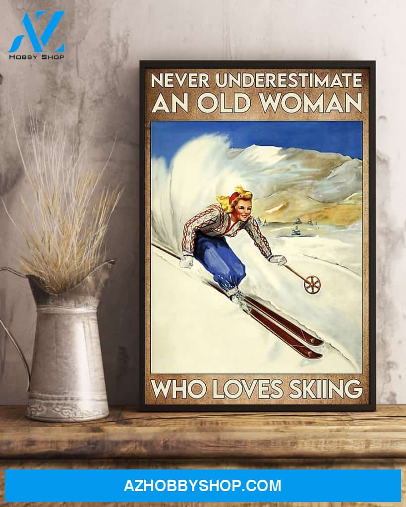 Never Underestimate An Old Woman Who Loves Skiing Vertical Canvas Prints, Wall Decor Visual Art