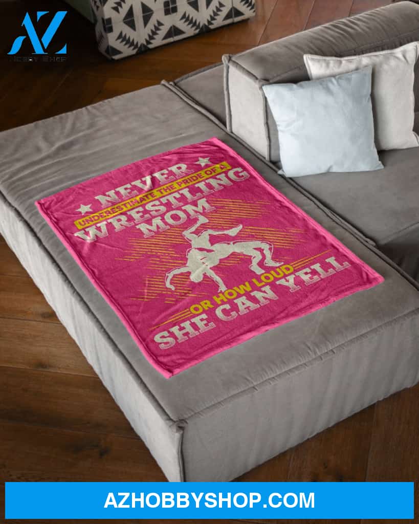 Never Underestimate Wrestling Mom Fleece Blanket Home Decor Bedding Couch Sofa Soft And Comfy Cozy Wrestling Lovers Gift, Gift For Mom, Family Blanket