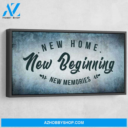 New Home New Beginning New Memories