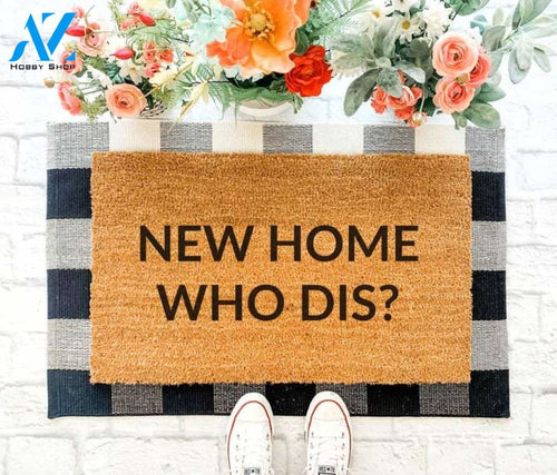 New Home Who Dis Quotes Funny Doormat 