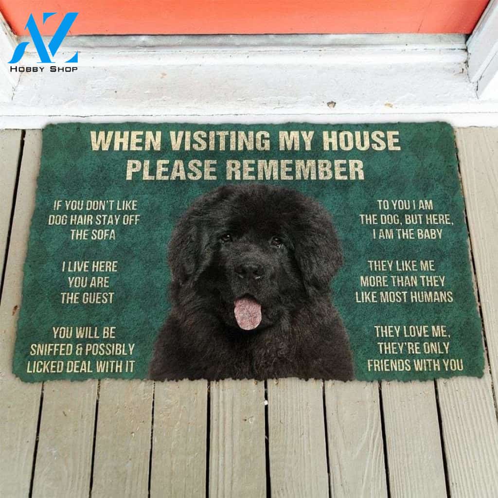 Newfoundland Dog- When Visiting My House Please Remember Doormat