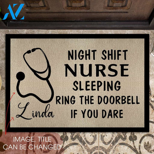 Night Shift Nurse Sleeping Ring The Doorbell If You Dare Customizable Rubber Base Doormat