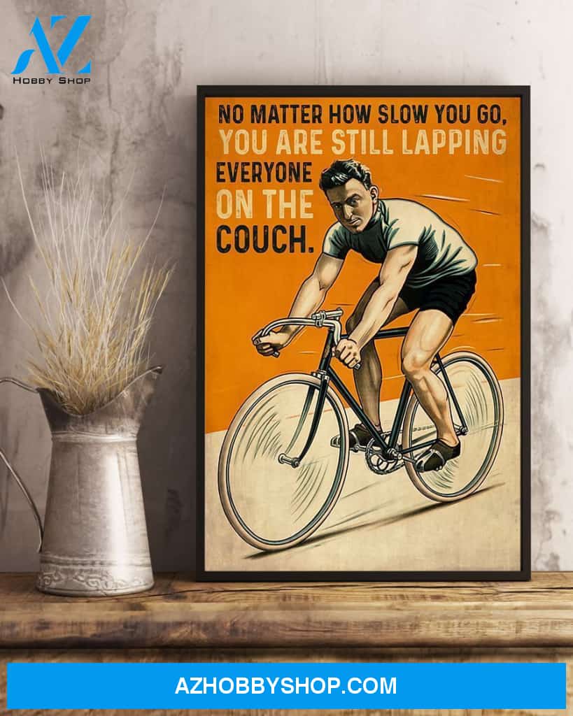 No Matter How Slow You Go Cycling Vertical Canvas Prints, Wall Decor Visual Art