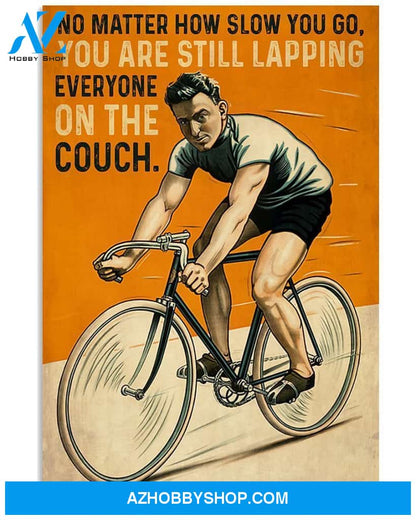 No Matter How Slow You Go Cycling Vertical Canvas Prints, Wall Decor Visual Art