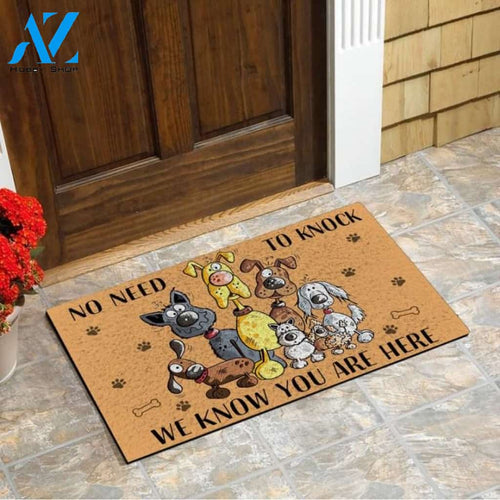 No need to knock we know you are here Funny Dog Doormat