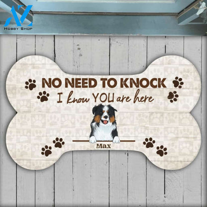 No Need To Knock, We Know You Are Here, - Personalized Doormat, Welcome Mat, Gift For Dog Lovers