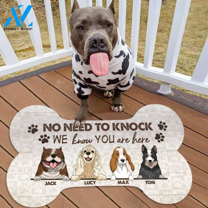 No Need To Knock, We Know You Are Here, - Personalized Doormat, Welcome Mat, Gift For Dog Lovers