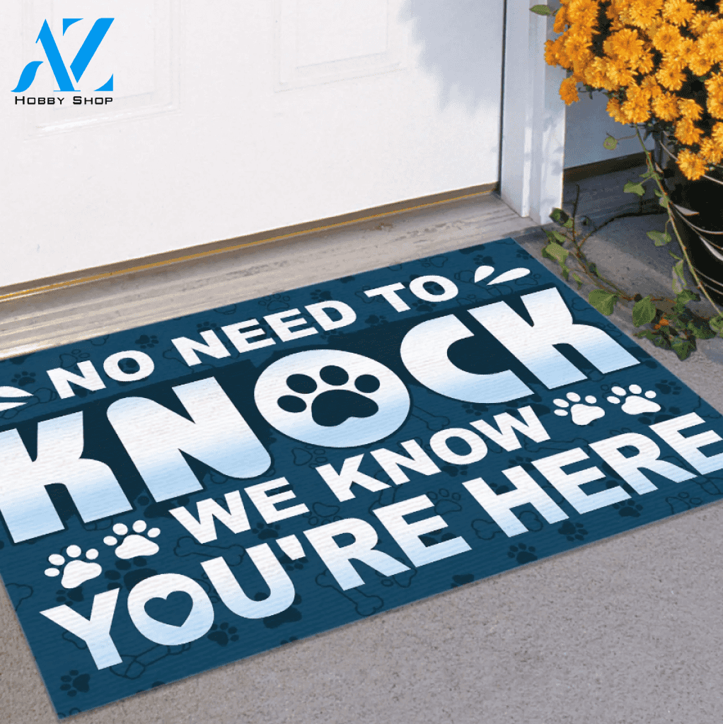 No Need to Knock We Know You Are Here the Dogs Funny Doormat, Gift For Dog Lovers, Birthday Gift Decor Warm House Gift Welcome Mat