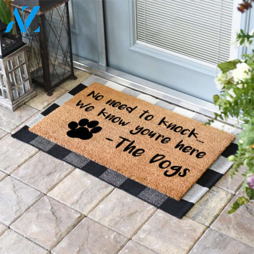 No Need to Knock We know your here The Dogs