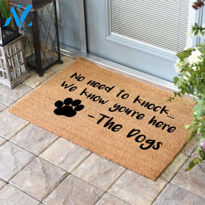 No Need to Knock We know your here The Dogs