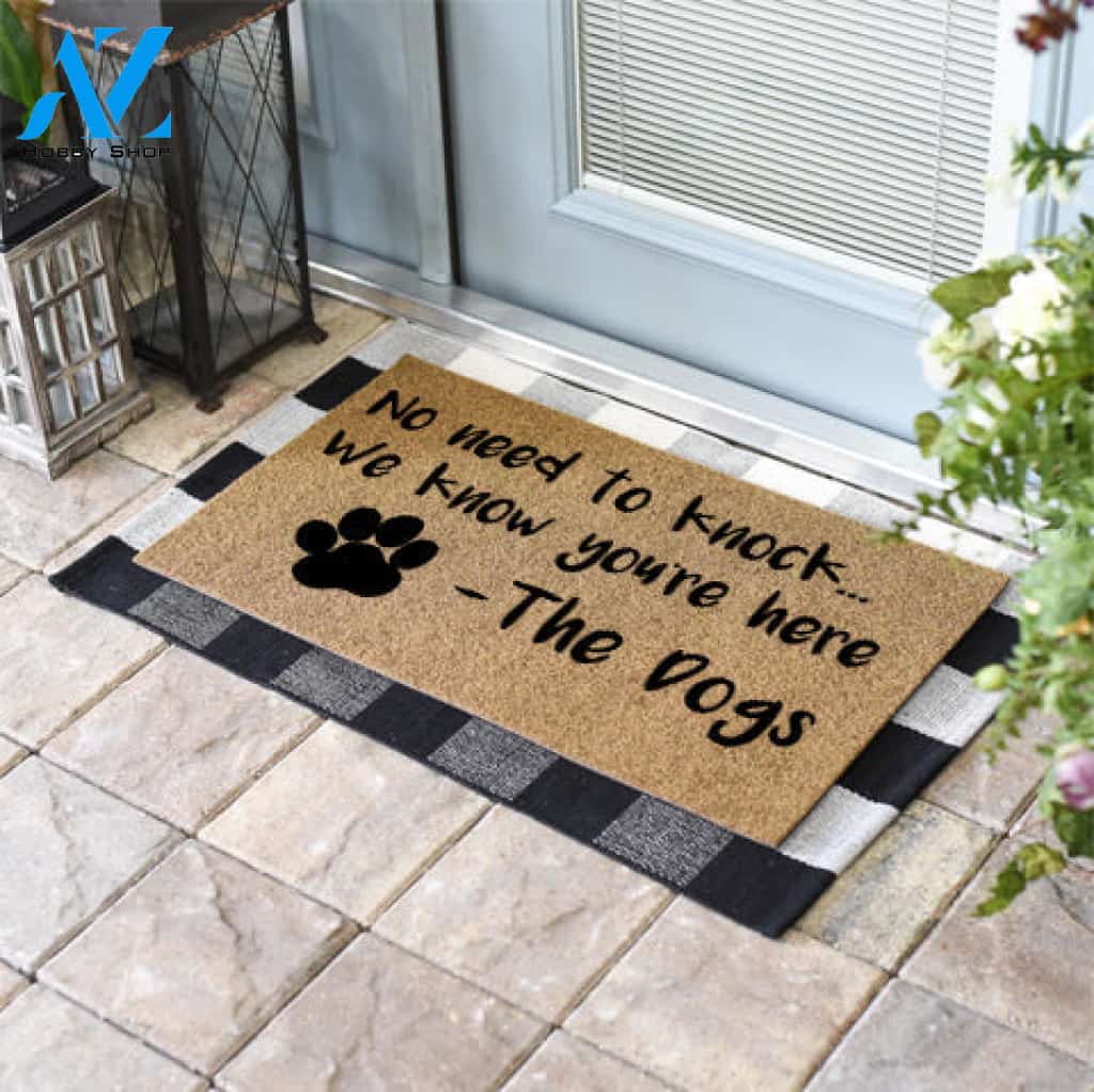 No Need to Knock We know your here The Dogs