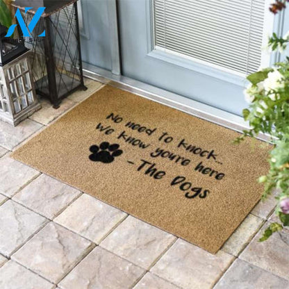 No Need to Knock We know your here The Dogs