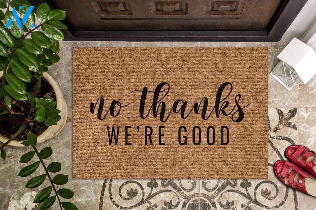 No Thanks We're Good Doormat | Welcome Mat | House Warming Gift