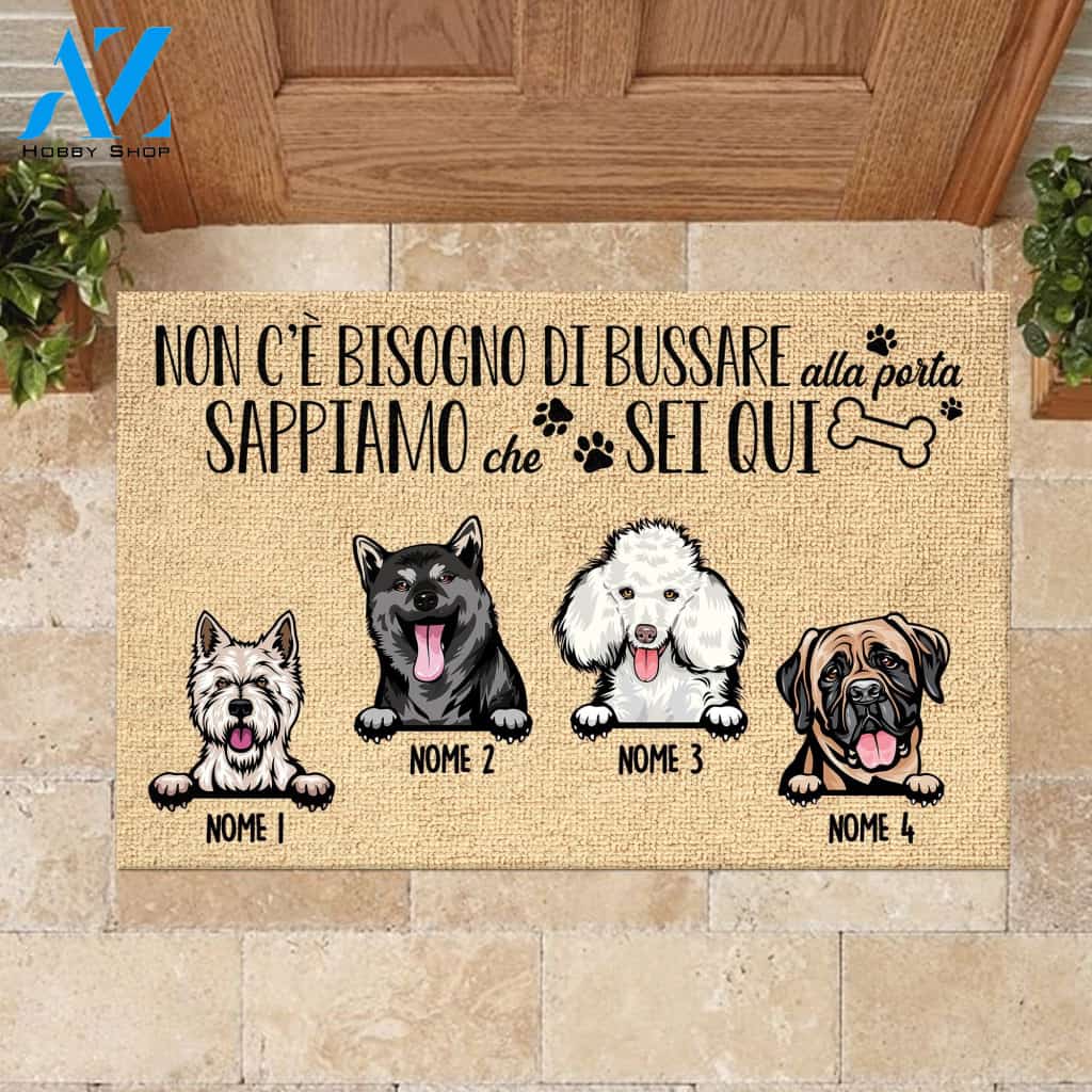 Non C'è Bisogno Di Bussare Alla Porta Italian - Funny Personalized Dog Doormat 
