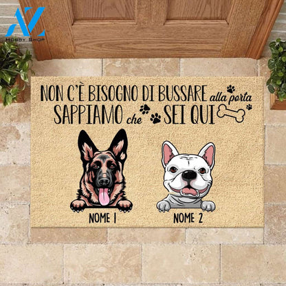 Non C'è Bisogno Di Bussare Alla Porta Italian - Funny Personalized Dog Doormat | WELCOME MAT | HOUSE WARMING GIFT