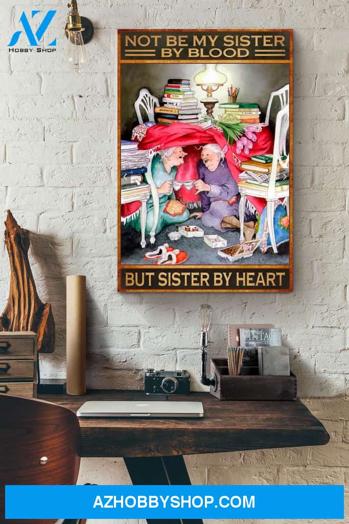 Not be My Sister By Blood But Sister By Heart Old Woman With Book And Tea Break Canvas And Poster, Wall Decor Visual Art