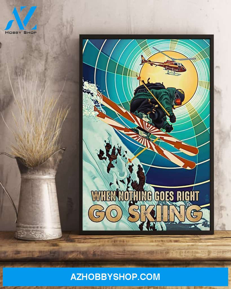 Nothing Goes Right Go Skiing Vertical Art Canvas, Wall Decor Visual Art