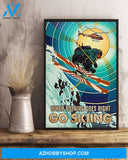 Nothing Goes Right Go Skiing Vertical Art Canvas, Wall Decor Visual Art