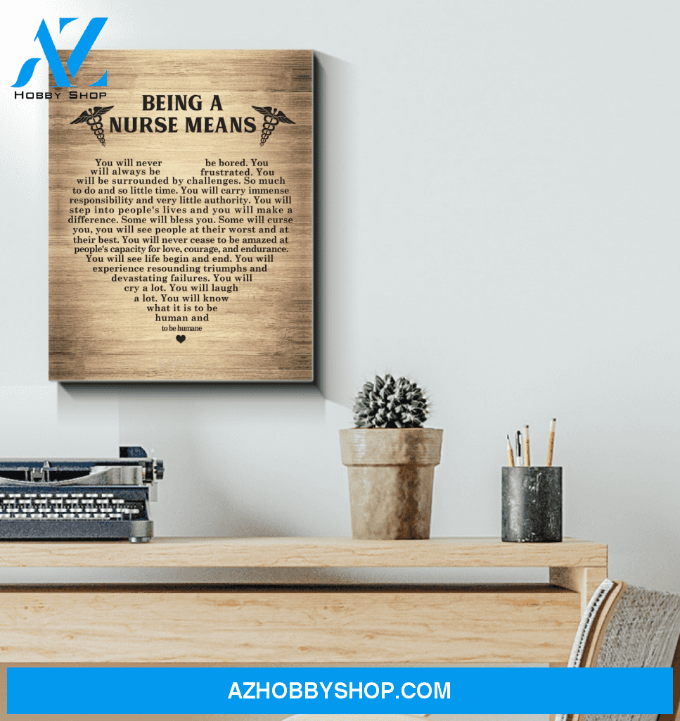 Nurse Being A Nurse Means Canvas Wall Art, Wall Decor Visual Art