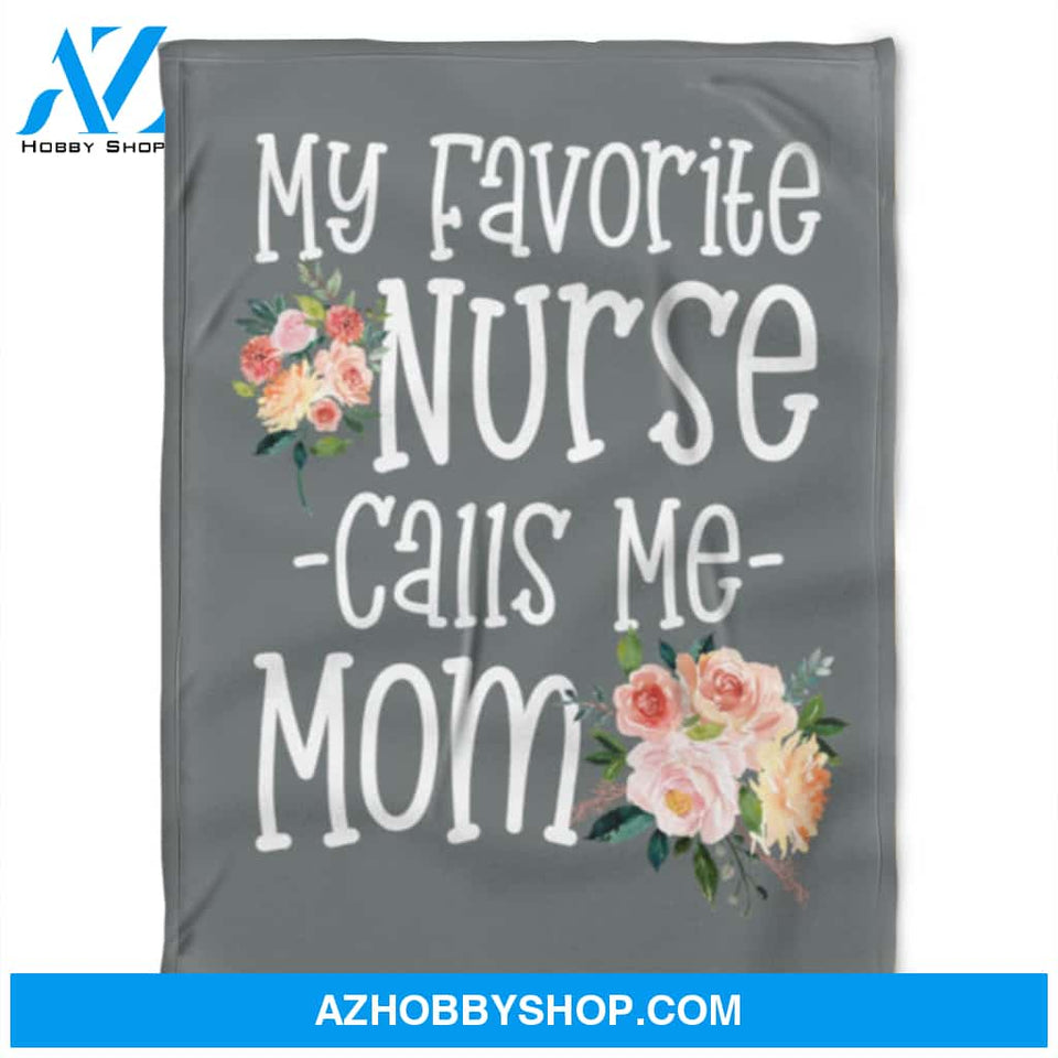 Nurse Blanket, Fleece Blankets, Nurse Calls Me Mom. Gift For Mom Family Home Decor Bedding Couch Sofa Soft and Comfy Cozy