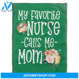 Nurse Blanket, Fleece Blankets, Nurse Calls Me Mom. Gift For Mom Family Home Decor Bedding Couch Sofa Soft and Comfy Cozy