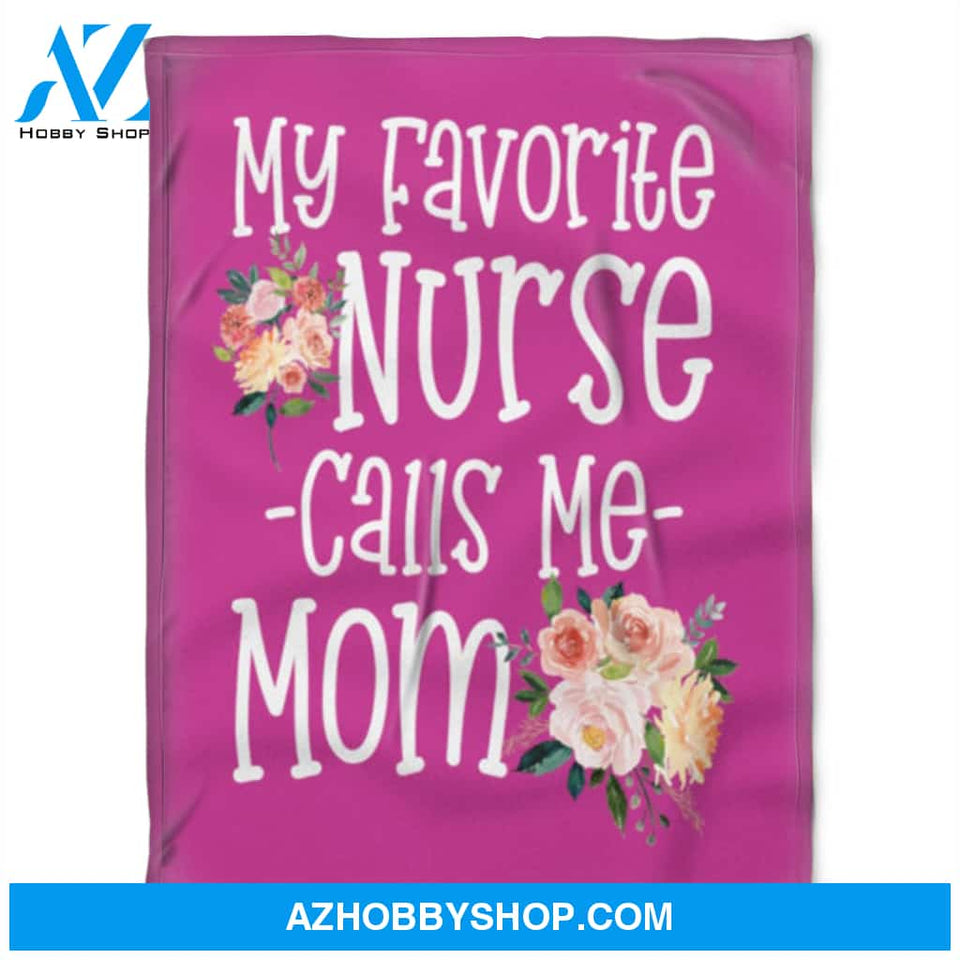 Nurse Blanket, Fleece Blankets, Nurse Calls Me Mom. Gift For Mom Family Home Decor Bedding Couch Sofa Soft and Comfy Cozy