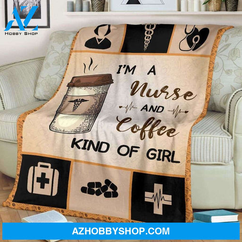 Nurse Blanket. I'm A Nurse And Coffee Kind Of Girl. Gift For Friend Family Home Decor Bedding Couch Sofa Soft and Comfy Cozy