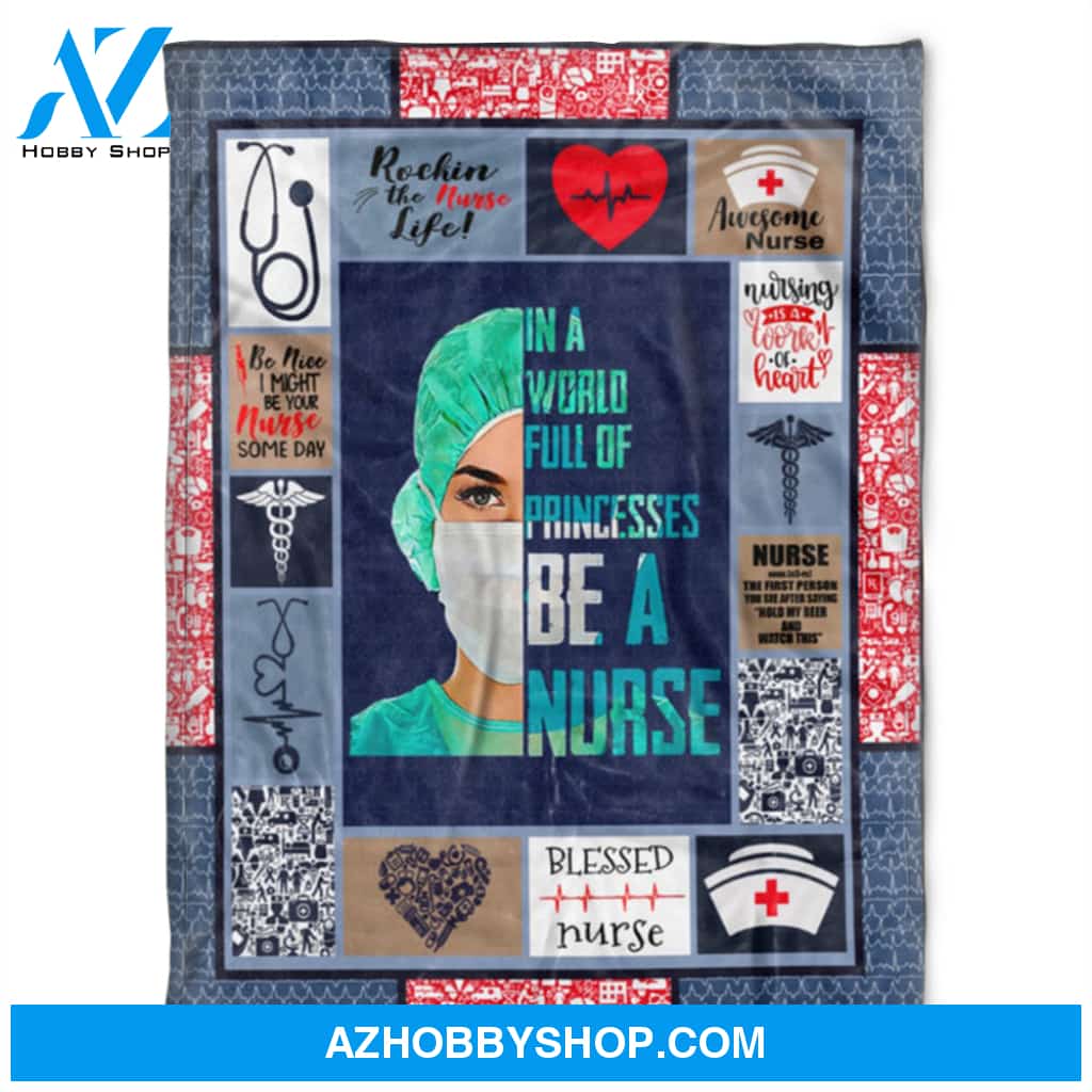 Nurse Blanket. In a World Full Of Princesses Be A Nurse.Gift For Friend Family Home Decor Bedding Couch Sofa Soft and Comfy Cozy