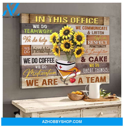 Nurse Canvas In This Office We Are A Team Wall Decor Visual Art