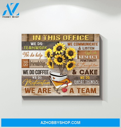 Nurse Canvas In This Office We Are A Team Wall Decor Visual Art