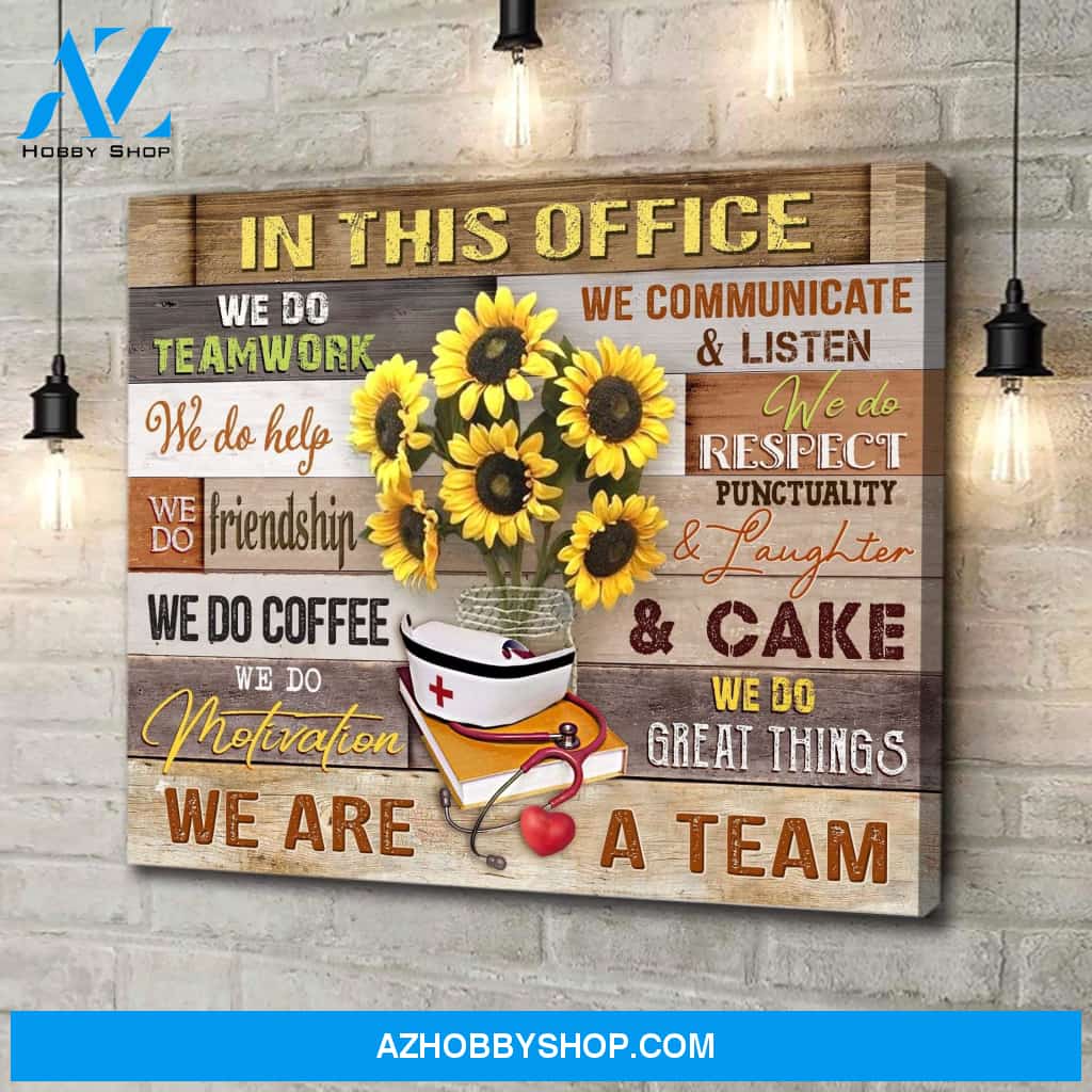 Nurse Canvas In This Office We Are A Team Wall Decor Visual Art