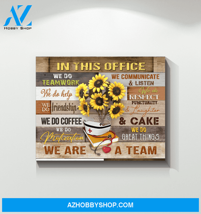 Nurse Canvas In This Office We Are A Team Wall Decor Visual Art