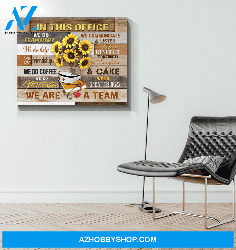 Nurse Canvas In This Office We Are A Team Wall Decor Visual Art