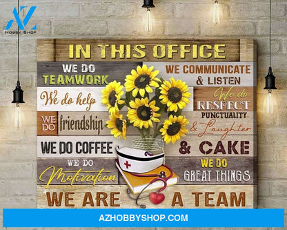 Nurse Canvas In This Office We Are A Team Wall Decor Visual Art