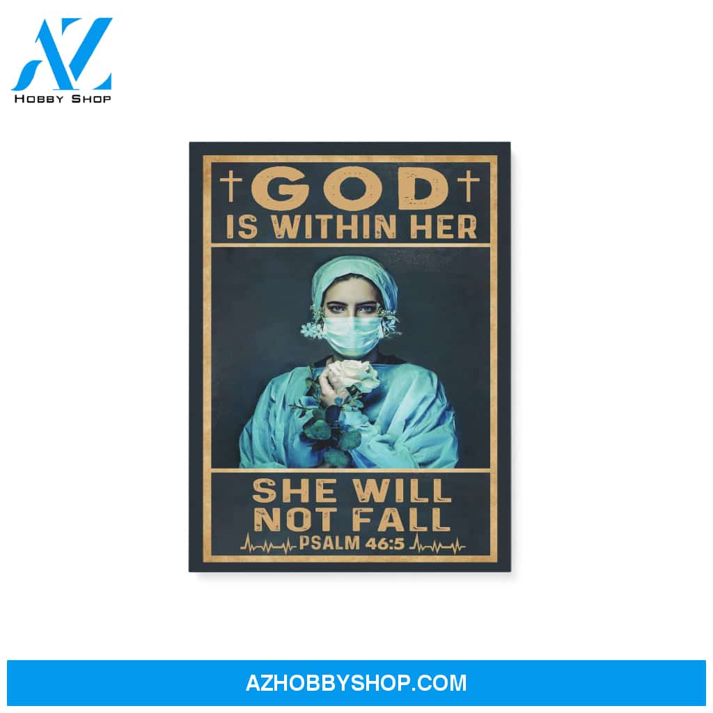 Nurse, Doctor God is within her she will not fall - Matte Canvas (1.25"), gift for doctor, gift for nurse,