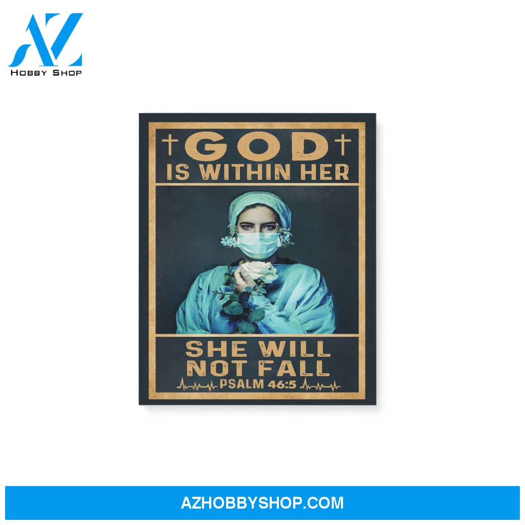 Nurse, Doctor God is within her she will not fall - Matte Canvas (1.25"), gift for doctor, gift for nurse,