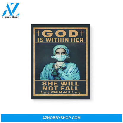 Nurse, Doctor God is within her she will not fall - Matte Canvas (1.25"), gift for doctor, gift for nurse,