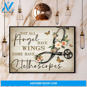 Nurse Not All Angel Have Wings Some Have Stethoscopes Canvas And Poster, Wall Decor Visual Art