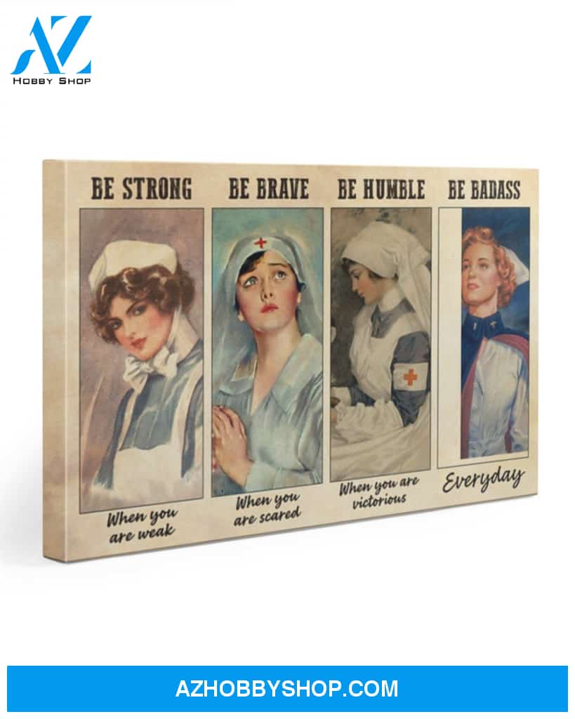 Nurses Be Strong Canvas Print