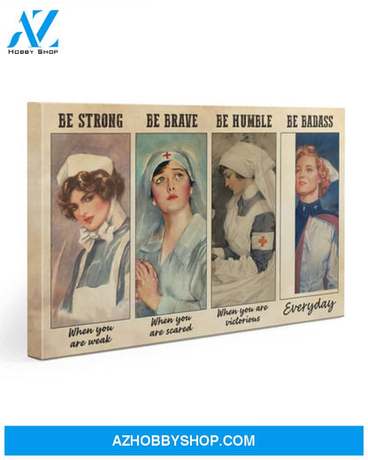Nurses Be Strong Canvas Print