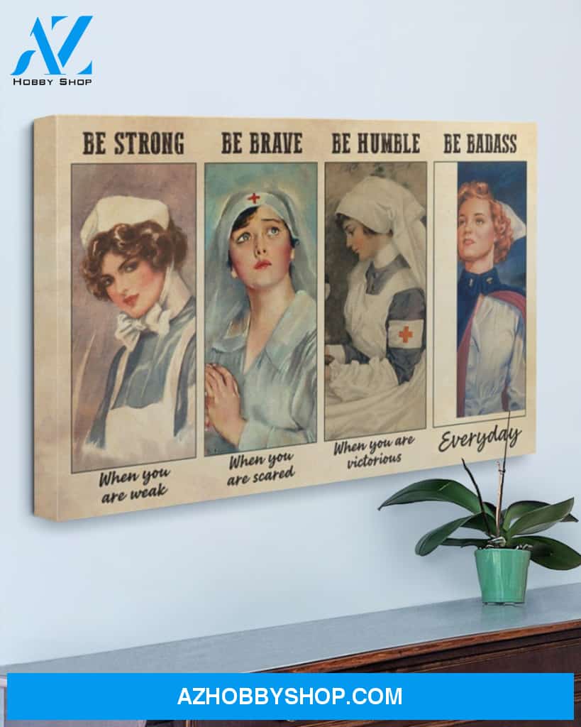 Nurses Be Strong Canvas Print