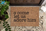 O Come Let Us Adore Him Christmas Doormat | Welcome Mat | House Warming Gift
