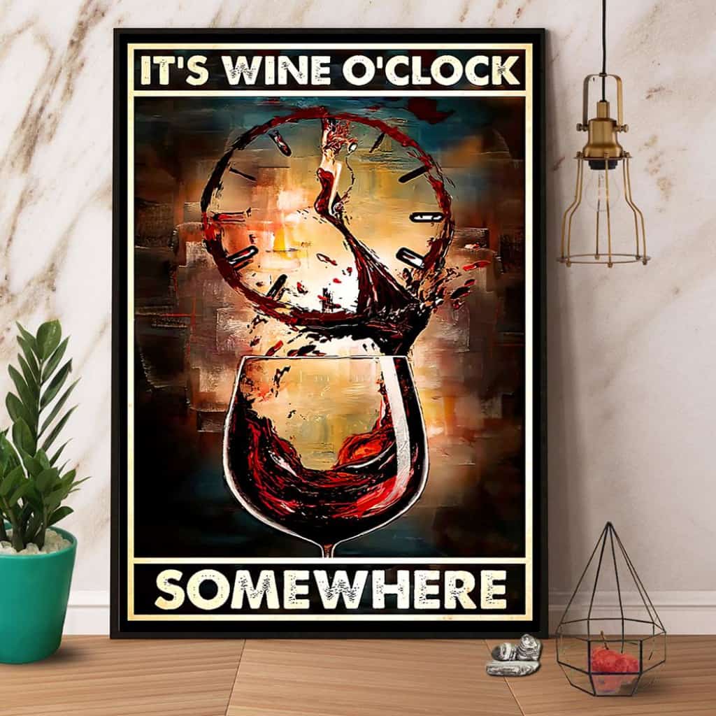 O'Clock Wine It'S Wine O'Clock Somewhere Paper Poster No Frame Matte Canvas Wall Decor