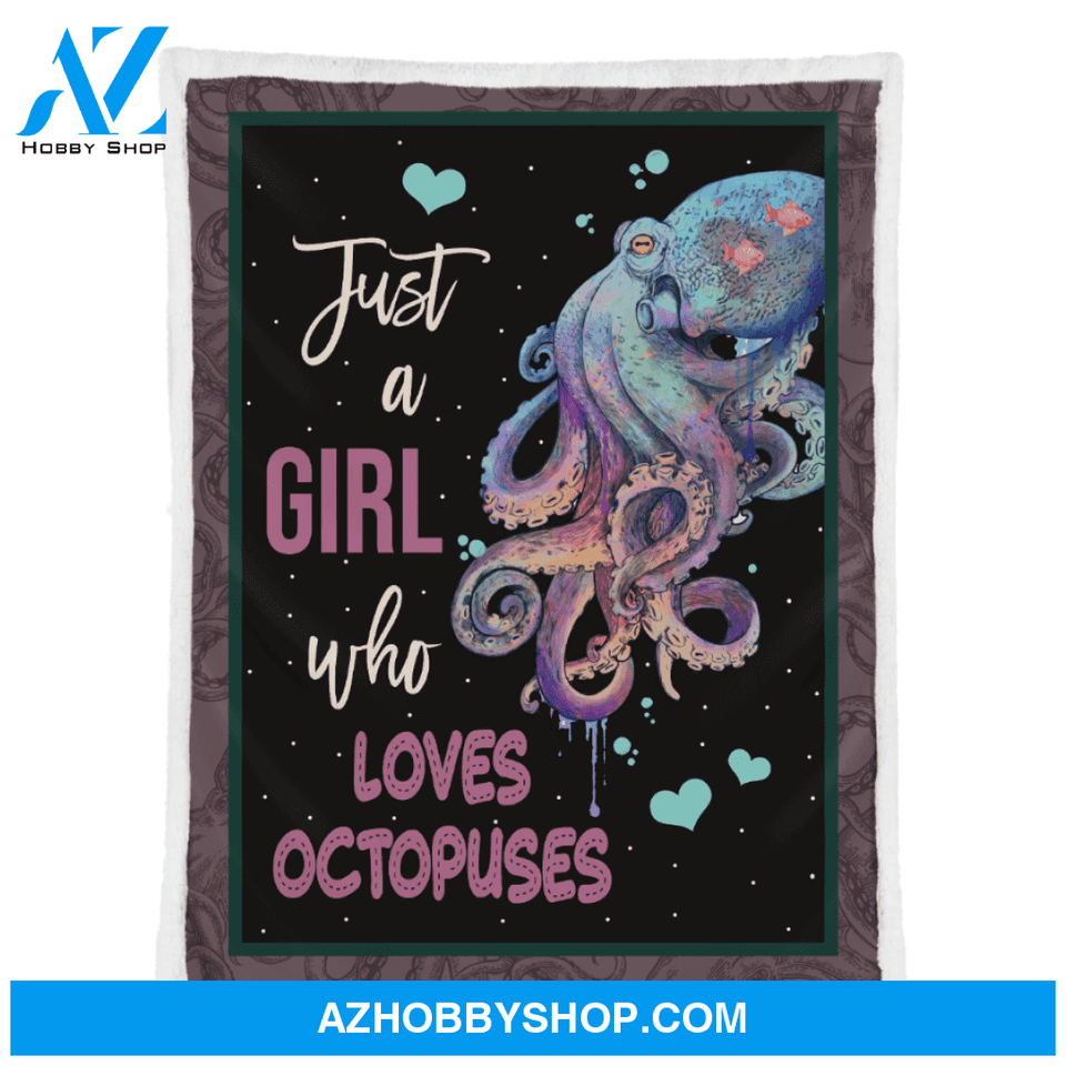 Octopus Blanket, Just A Girl Who Loves Octopuses Gift For Octopus Lovers