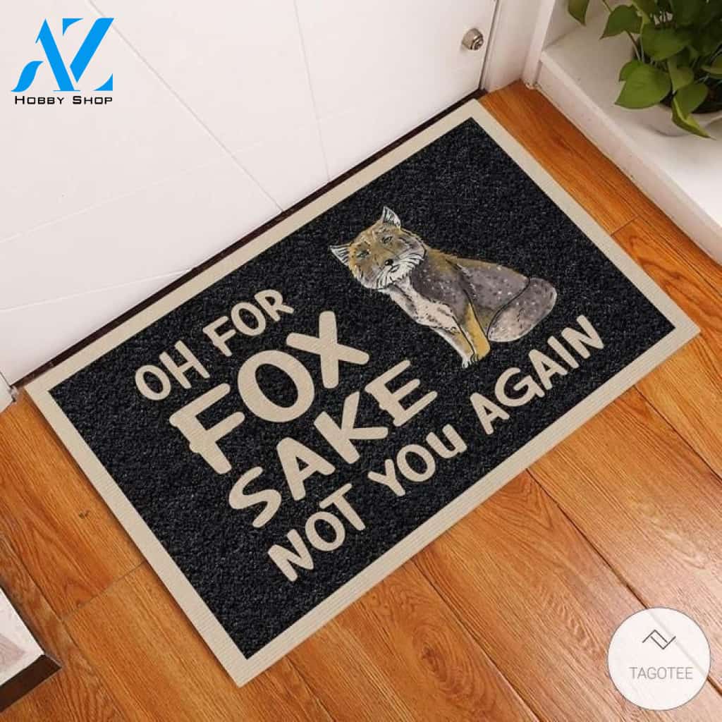 Oh For Fox Sake Not You Again Doormat