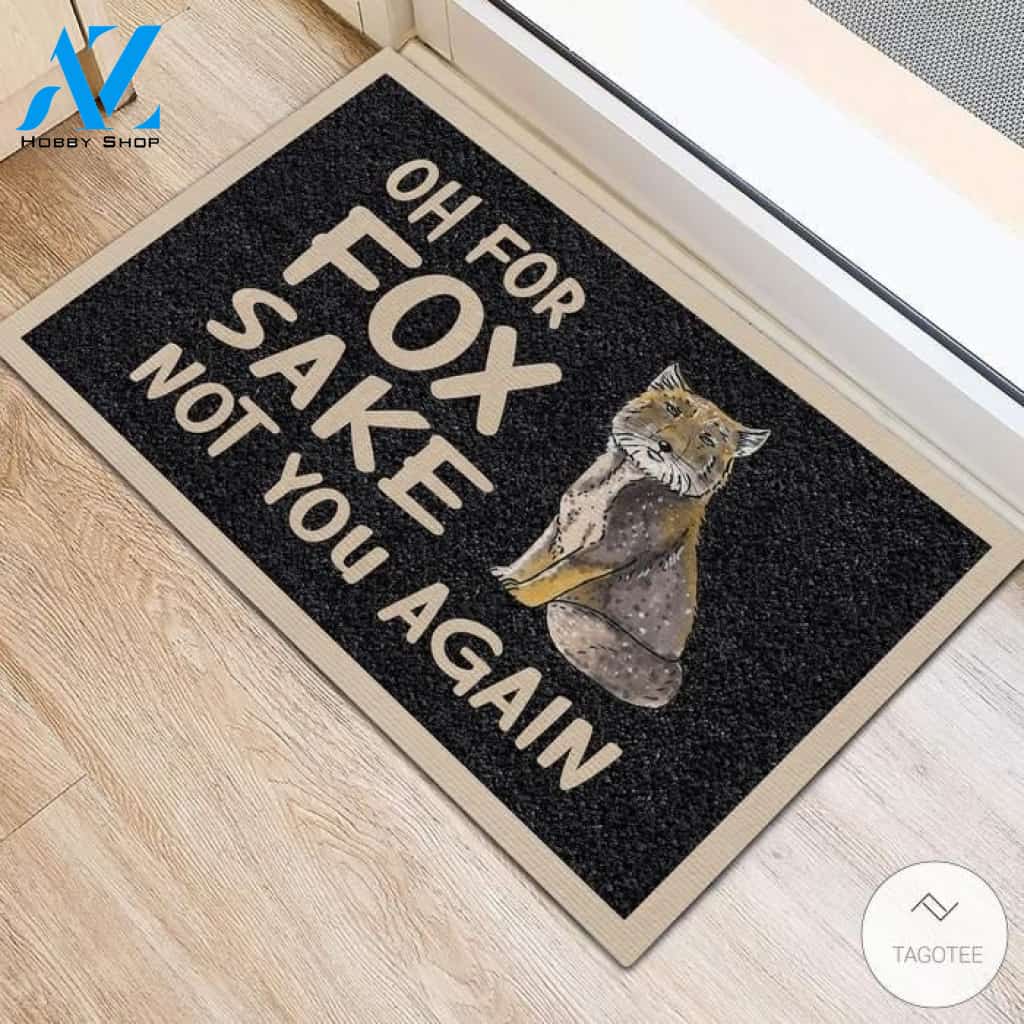Oh For Fox Sake Not You Again Doormat