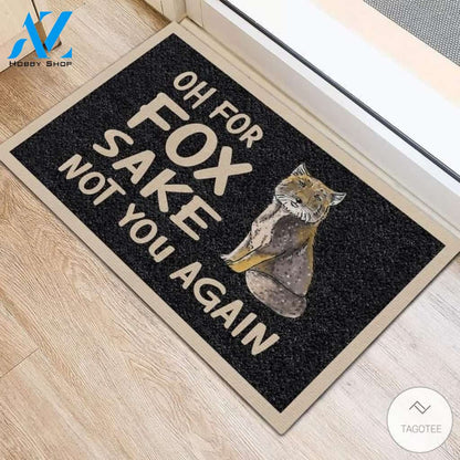 Oh For Fox Sake Not You Again Doormat