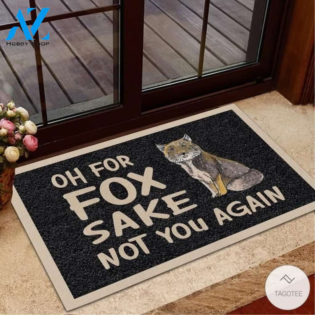 Oh For Fox Sake Not You Again Doormat