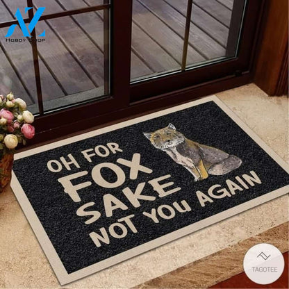 Oh For Fox Sake Not You Again Doormat