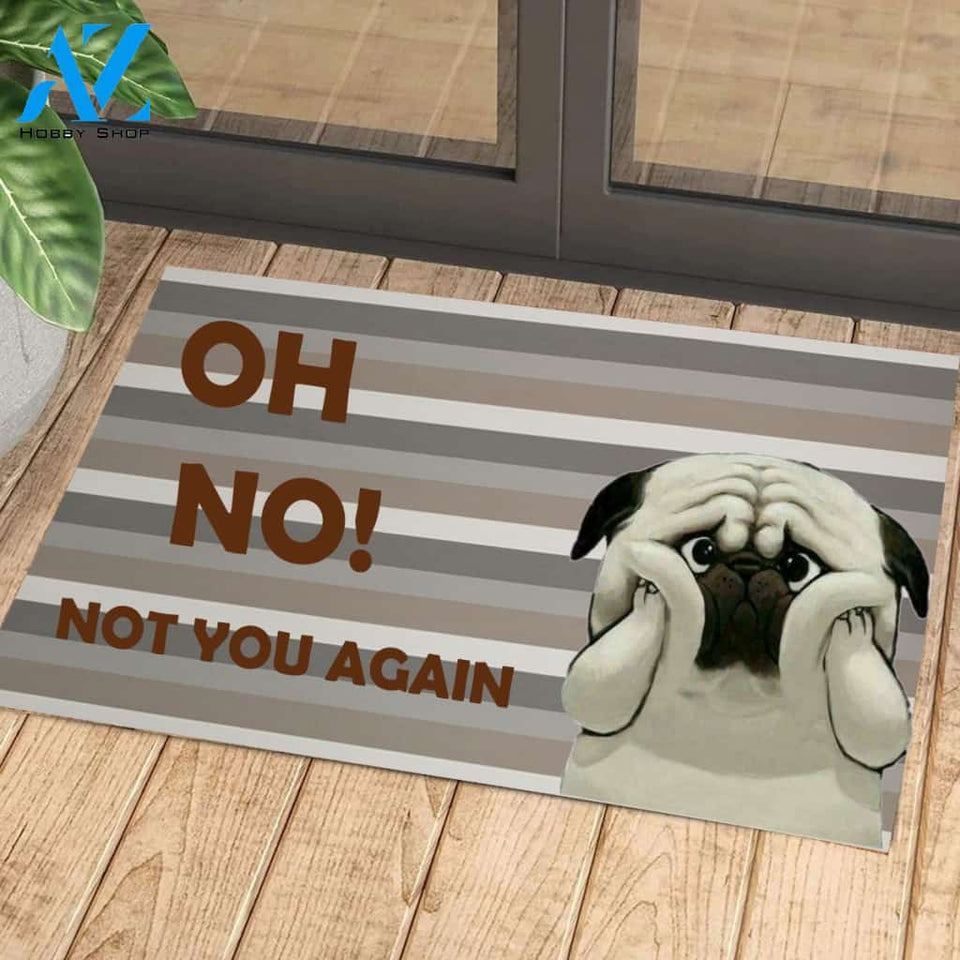 OH NO! NOT YOU AGAIN - CUTE DOG MAT | Welcome Mat | House Warming Gift